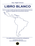 Libro Blanco: Hacia un nuevo modelo de desarrollo industrial latinoamericano basado en la gestión del conocimiento intensivo