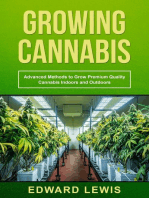 GROWING CANNABIS: Advanced Methods to Grow  Premium Quality Cannabis Indoors and Outdoors