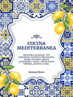 Cocina Mediterranea: Aprenda a Preparar +60 Auténticas Recetas Tradicionales, desde Entradas, Platos Principales, Sopas, Salsas hasta Bebidas, Postres y más: Sabores del Mundo: Un Viaje Culinario