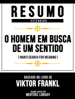 Resumo Estendido - O Homem Em Busca De Um Sentido: (Man's Search For Meaning) - Baseado No Livro De Viktor Frankl