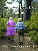 They've Left Us Behind: A Social History