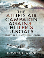 The Allied Air Campaign Against Hitler's U-boats: Victory in the Battle of the Atlantic