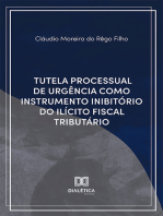 Tutela Processual de Urgência Como Instrumento Inibitório do Ilícito Fiscal Tributário