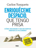 Enriquéceme despacio que tengo prisa: Cómo ahorrar y sacar mayor partido a tu dinero