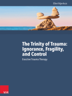 The Trinity of Trauma: Ignorance, Fragility, and Control: Enactive Trauma Therapy