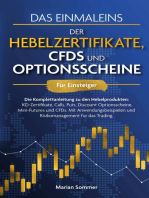 Das Einmaleins der Hebelzertifikate, CFDs und Optionsscheine für Einsteiger: Die Komplettanleitung zu den Hebelprodukten: KO-Zertifikate, Calls, Puts, Discount Optionsscheine, Mini-Futures und CFDs. Mit Anwendungsbeispielen und Risikomanagement für das Trading.