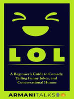 LOL: A Beginner's Guide to Comedy, Telling Funny Jokes, and Conversational Humor