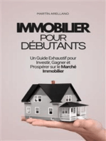 Immobilier pour Débutants : Un Guide Exhaustif pour Investir, Gagner et Prospérer sur le Marché Immobilier