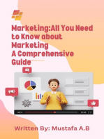 Marketing:All You Need to Know about Marketing A Comprehensive Guide