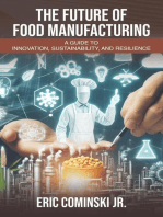 The Future of Food Manufacturing: A Guide to Innovation, Sustainability, and Resilience