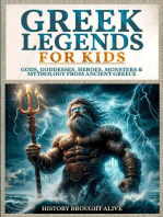 Greek Legends For Kids: Gods, Goddesses, Heroes, Monsters & Mythology From Ancient Greece