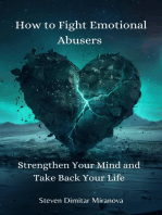 How to Fight Emotional Abusers: Strengthen Your Mind and Take Back Your Life