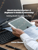 Stock Market Starter: A Beginner's Guide to Investing: Building Wealth One Share at a Time