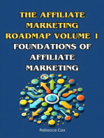 The Affiliate Market Roadmap Volume 1: Foundations of Affiliate Marketing: The Affiliate Marketing Roadmap, #1