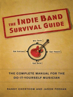 The Indie Band Survival Guide: The Complete Manual for the Do-It-Yourself Musician