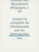 Histoire des Musulmans d'Espagne, t. 1/4
jusqu'à la conquête de l'Andalouisie par les Almoravides (711-1100)