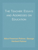 The Teacher: Essays and Addresses on Education