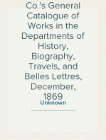 MacMillan & Co.'s General Catalogue of Works in the Departments of History, Biography, Travels, and Belles Lettres, December, 1869