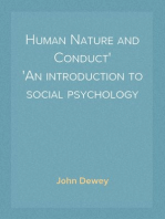 Human Nature and Conduct
An introduction to social psychology