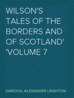 Wilson's Tales of the Borders and of Scotland
Volume 7