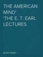 The American Mind
The E. T. Earl Lectures