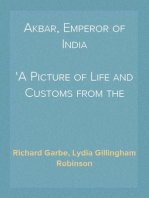 Akbar, Emperor of India
A Picture of Life and Customs from the Sixteenth Century