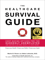 The Healthcare Survival Guide: Cost-Saving Options for the Suddenly Unemployed and Anyone Else Who Wants to Save Money