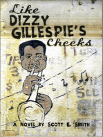 Like Dizzy Gillespie's Cheeks