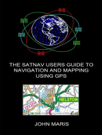 The SatNav Users Guide to Navigation and Mapping Using GPS