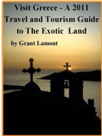 Visit Greece - A 2011 Travel and Tourism Guide to The Exotic Land