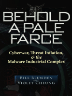 Behold a Pale Farce: Cyberwar, Threat Inflation, & the Malware Industrial Complex