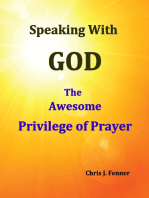 Speaking With God: The Awesome Privilege of Prayer