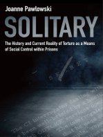 Solitary: The History and Current Reality of Torture as a Means of Social Control Within Prisons