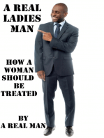 A Real Ladies Man: How A Woman Should Be Treated