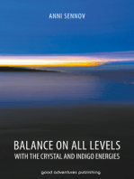 Balance on All Levels with the Crystal and Indigo Energies