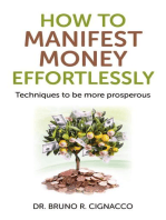 How to Manifest Money Effortlessly: Techniques to be More Prosperous