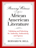 Bearing Witness to African American Literature: Validating and Valorizing Its Authority, Authenticity, and Agency