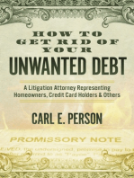 How to Get Rid of Your Unwanted Debt: A Litigation Attorney Representing Homeowners, Credit Card Holders & Others