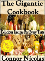 The Gigantic Cookbook: Delicious Recipes For Every Taste: The Home Cook Collection, #8