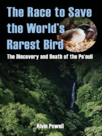 The Race to Save the World's Rarest Bird: The Discovery and Death of the Po'ouli