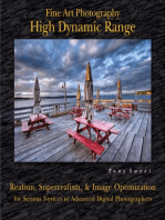 Fine Art Photography: High Dynamic Range: Realism, Superrealism, & Image Optimization for Serious Novices to Advanced Digital Photographers