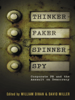 Thinker, Faker, Spinner, Spy: Corporate PR and the Assault on Democracy