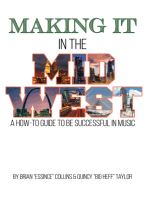 Making It in the Midwest: A How to Guide to Be Successful in Music