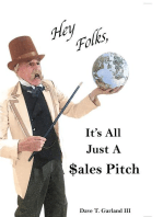 Hey Folks, It’s All Just A $ales Pitch