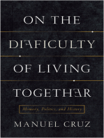 On the Difficulty of Living Together: Memory, Politics, and History