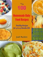 Top 100 Homemade Baby Food Recipes: Healthy Recipes for 4 to 14 Months Old