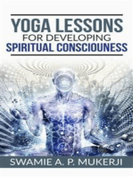 Yoga Lessons For Developing Spiritual Consciousness