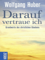 Darauf vertraue ich: Grundworte des christlichen Glauben