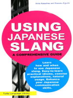 Using Japanese Slang: This Japanese Phrasebook, Dictionary and Language Guide Gives You Everything You Need To Speak Like a Native!