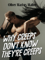 Why Creeps Don't Know They're Creeps